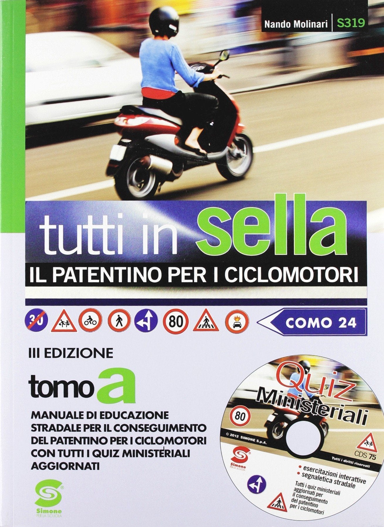 Tutti in sella. Il patentino per i ciclomotori. Per le Scuole. Con CD-ROM book