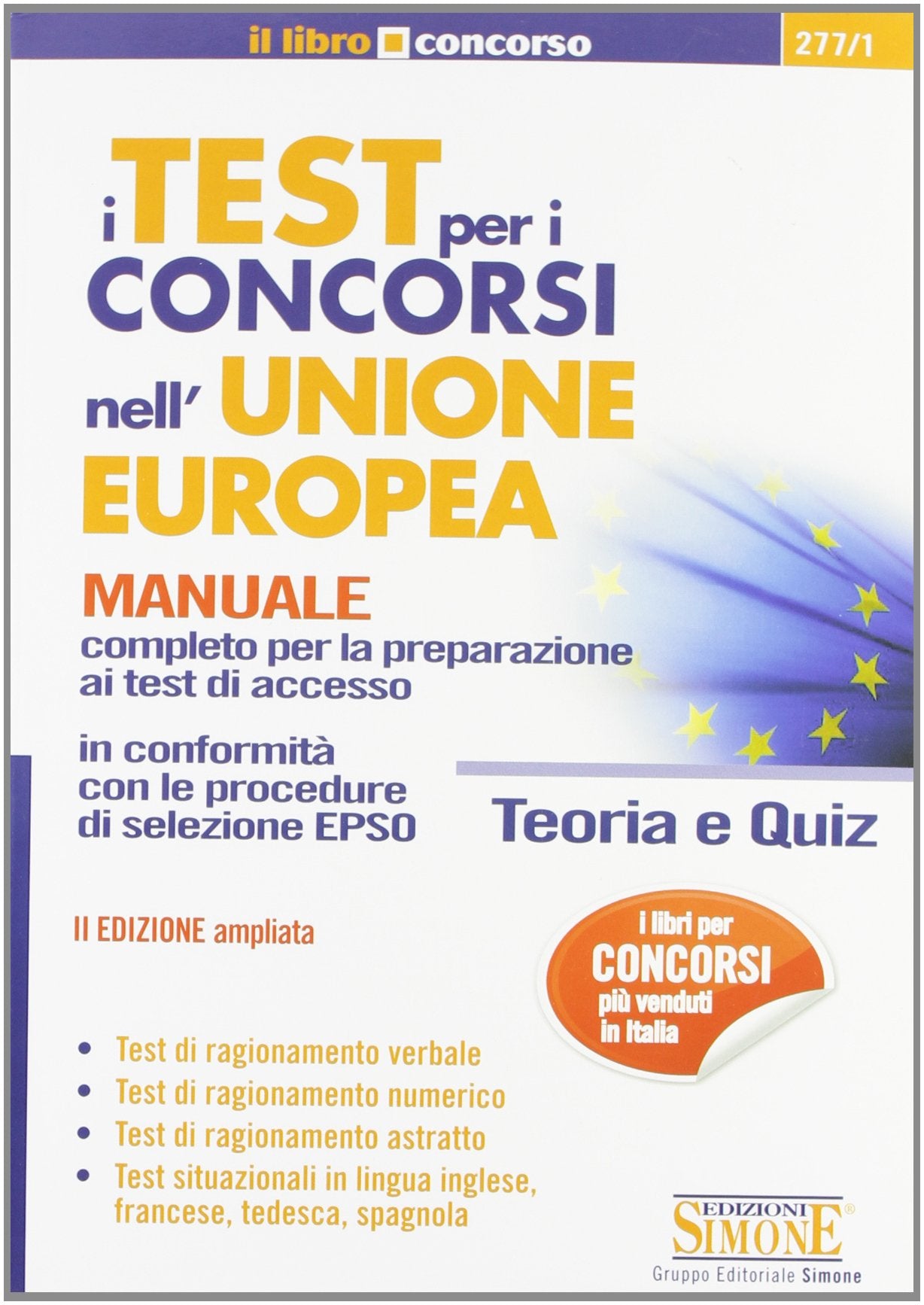 I test per i concorsi nell'Unione europea. Manuale completo per la preparazione ai test di accesso. Teoria e quiz Politics & History