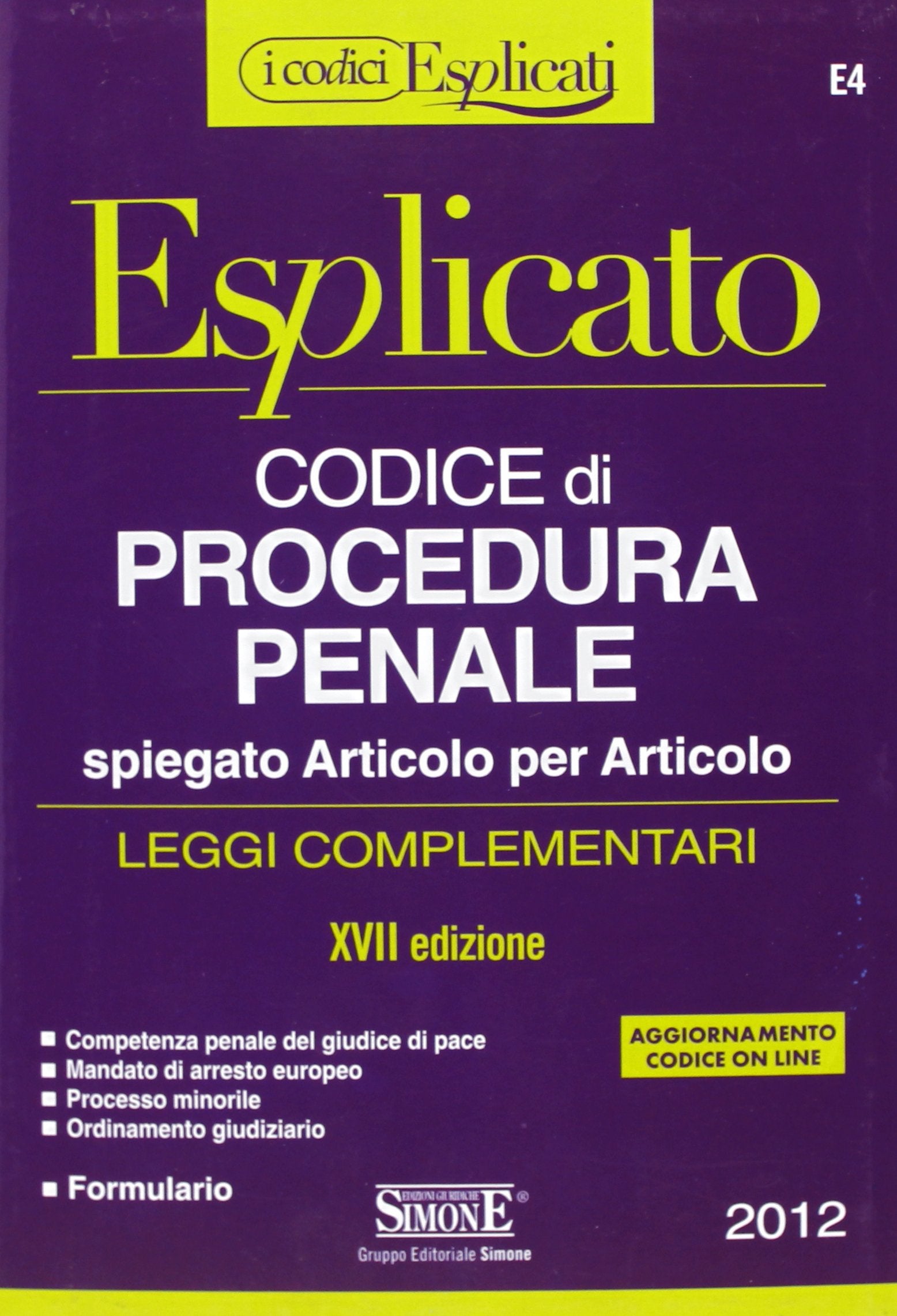 Codice di procedura penale spiegato articolo per articolo. Leggi complementari (I Codici Esplicati) Law