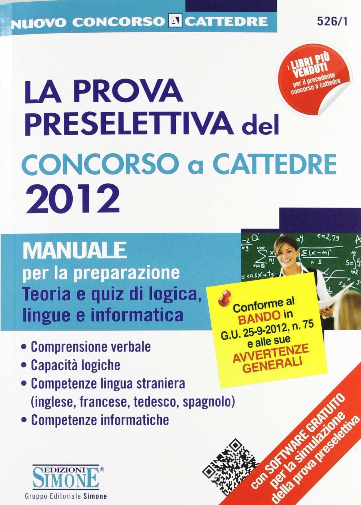 La prova preselettiva del concorso a cattedre 2012. Manuale per la preparazione. Teoria e quiz di logica, lingue e informatica (Nuovo concorso a cattedre) Education & Training