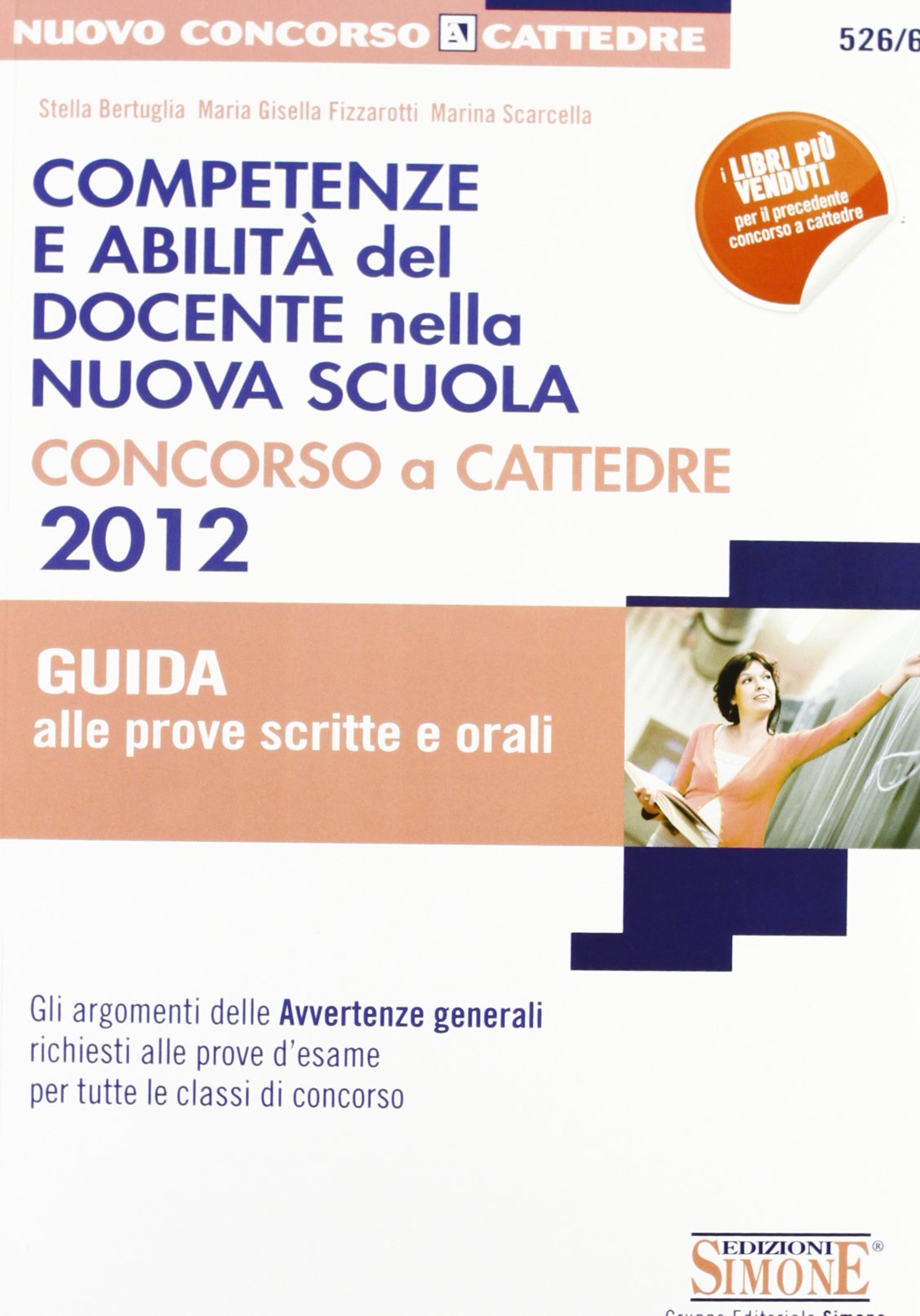 Competenze e abilità del docente nella nuova scuola. Concorso a cattedre 2012. Guida alle prove scritte e orali book