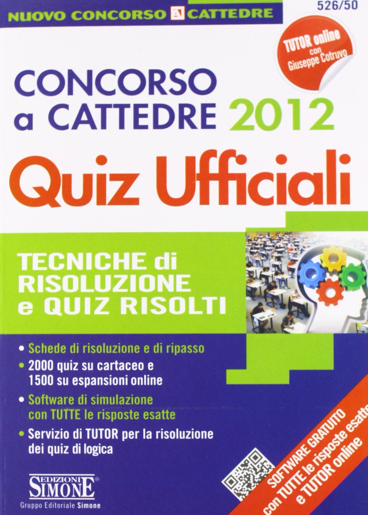 Concorso a cattedre 2012. Quiz ufficiali. Tecniche di risoluzione e quiz risolti. Con aggiornamento online book