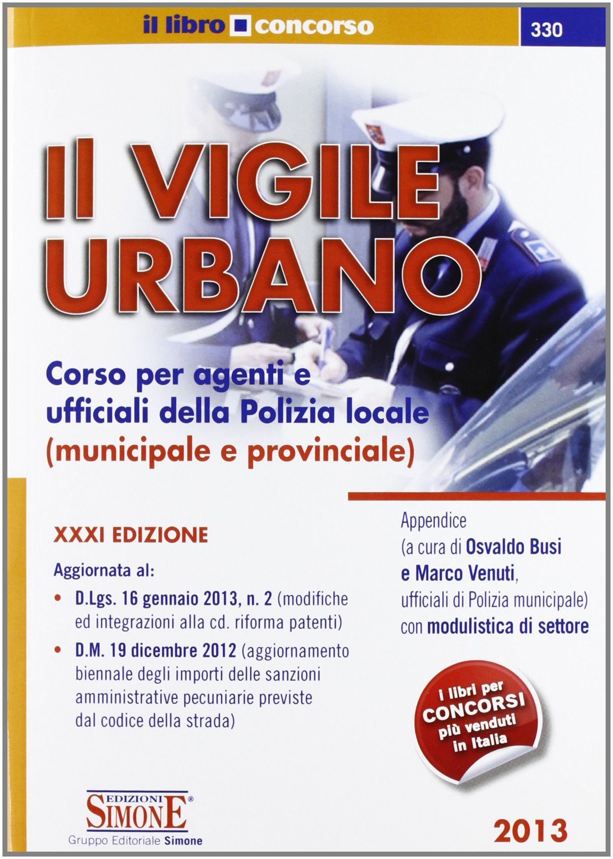 Il vigile urbano. Corso per agenti e ufficiali della polizia locale (municipale e provinciale) book