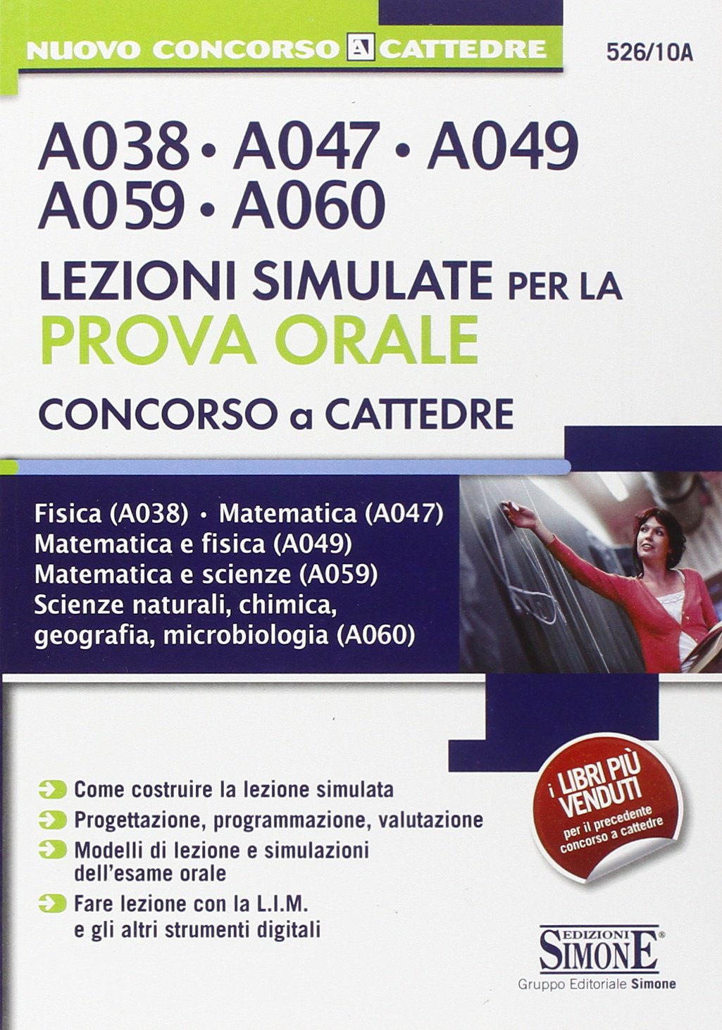 Concorso a cattedre. A038, A047, A049, A059, A060. Lezioni simulate per la prova orale. Fisica A038. Matematica A047. Matematica e fisica A049... book