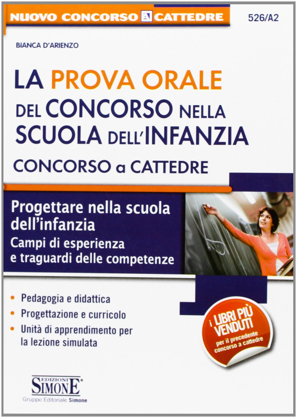 La prova orale del concorso nella scuola dell'infanzia. Concorso a cattedre. Progettare nella scuola dell'infanzia. Campi di esperienza e traguardi della competenza book