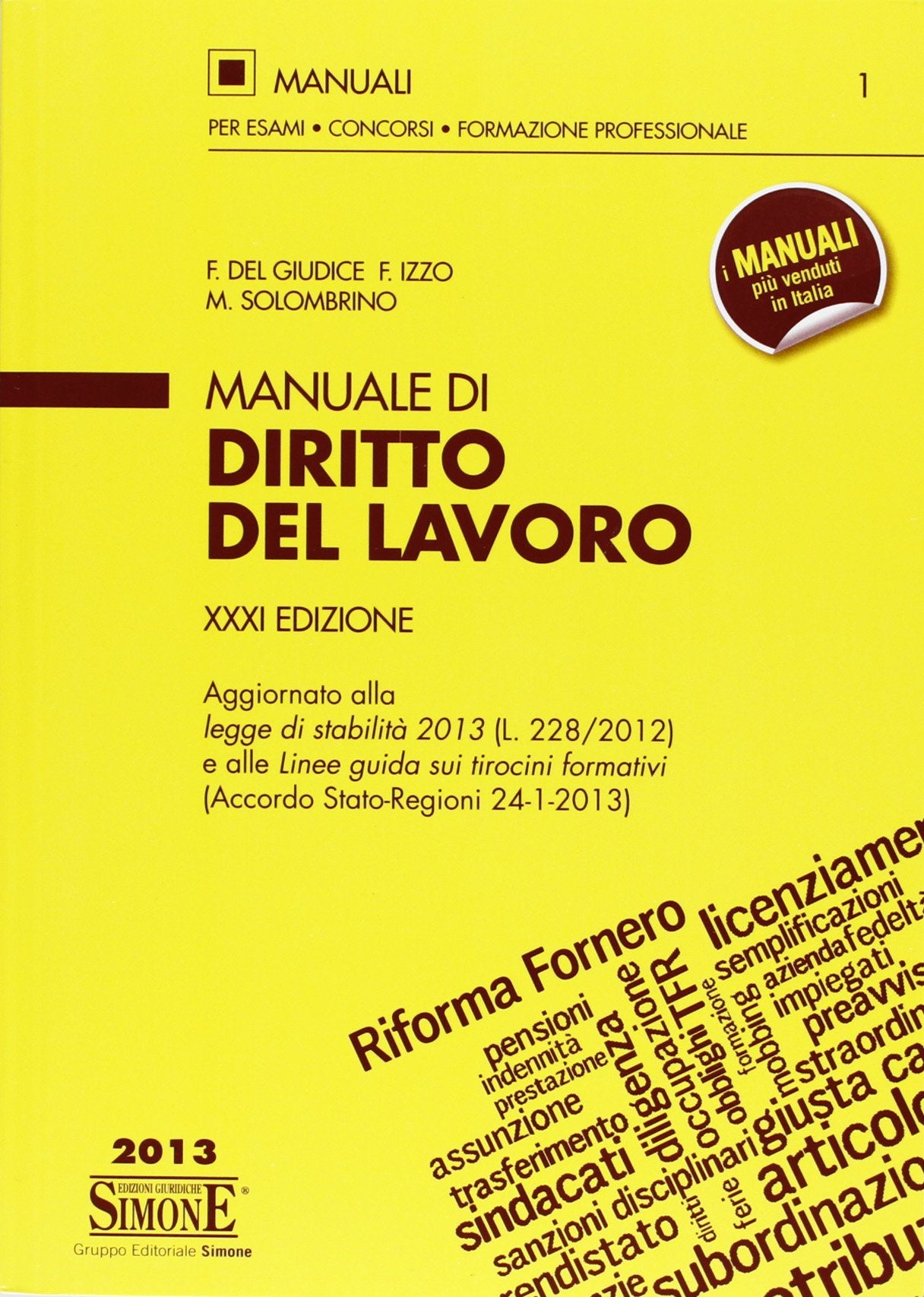 Manuale di diritto del lavoro (Manuali Simone. Esami, concorsi, formazione professionale) Law