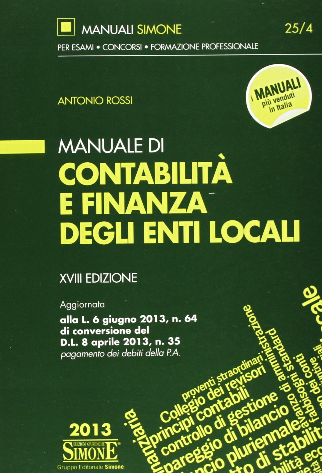 Manuale di contabilità e finanza degli enti locali (Manuali Simone. Esami, concorsi, formazione professionale) Law