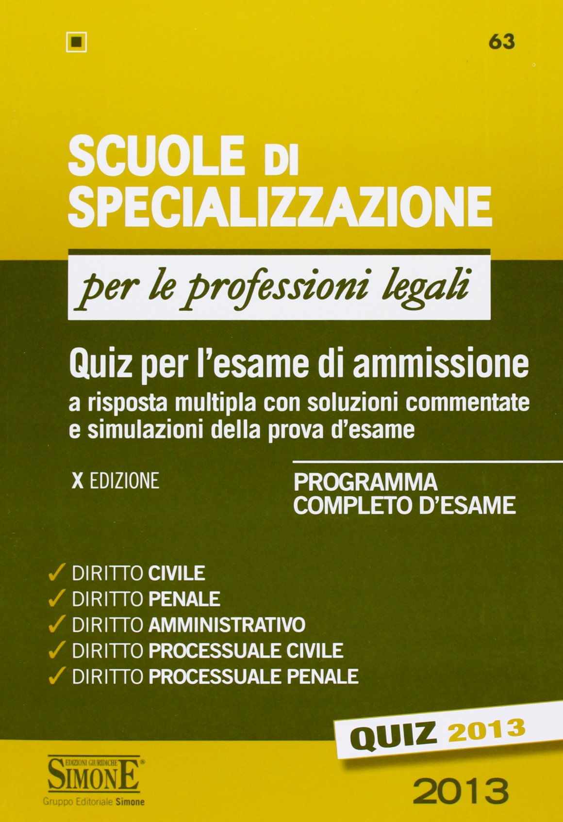 Scuole di specializzazione per le professioni legali. Quiz per l'esame di ammissione a risposta multipla con soluzioni commentate e simulazioni della prova d'esame. Programma completo d'esame book