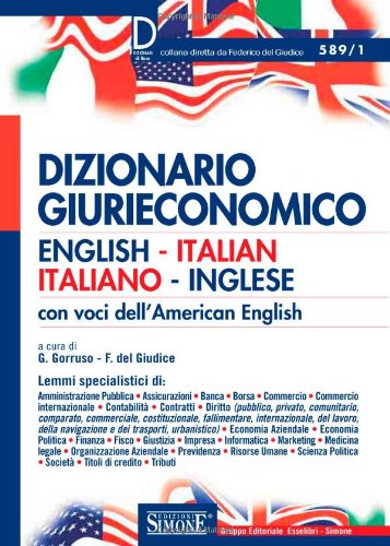 Dizionario giurieconomico. English-italian, italiano-inglese. Con voci dell'american english. Ediz. bilingue (Dizionari di base) Law