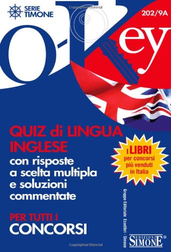 Quiz di lingua inglese con risposte a scelta multipla e soluzioni commentate. Per tutti i concorsi. Ediz. bilingue book