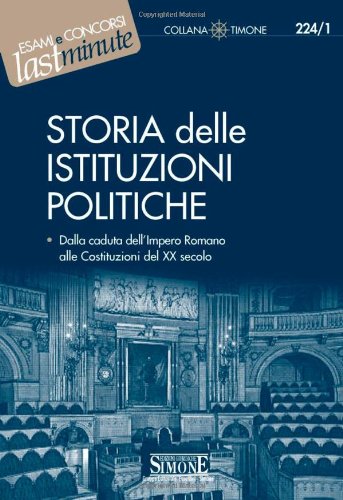 Storia delle istituzioni politiche. Dalla caduta dell'impero romano alle Costituzioni del XX secolo (Il timone) Law
