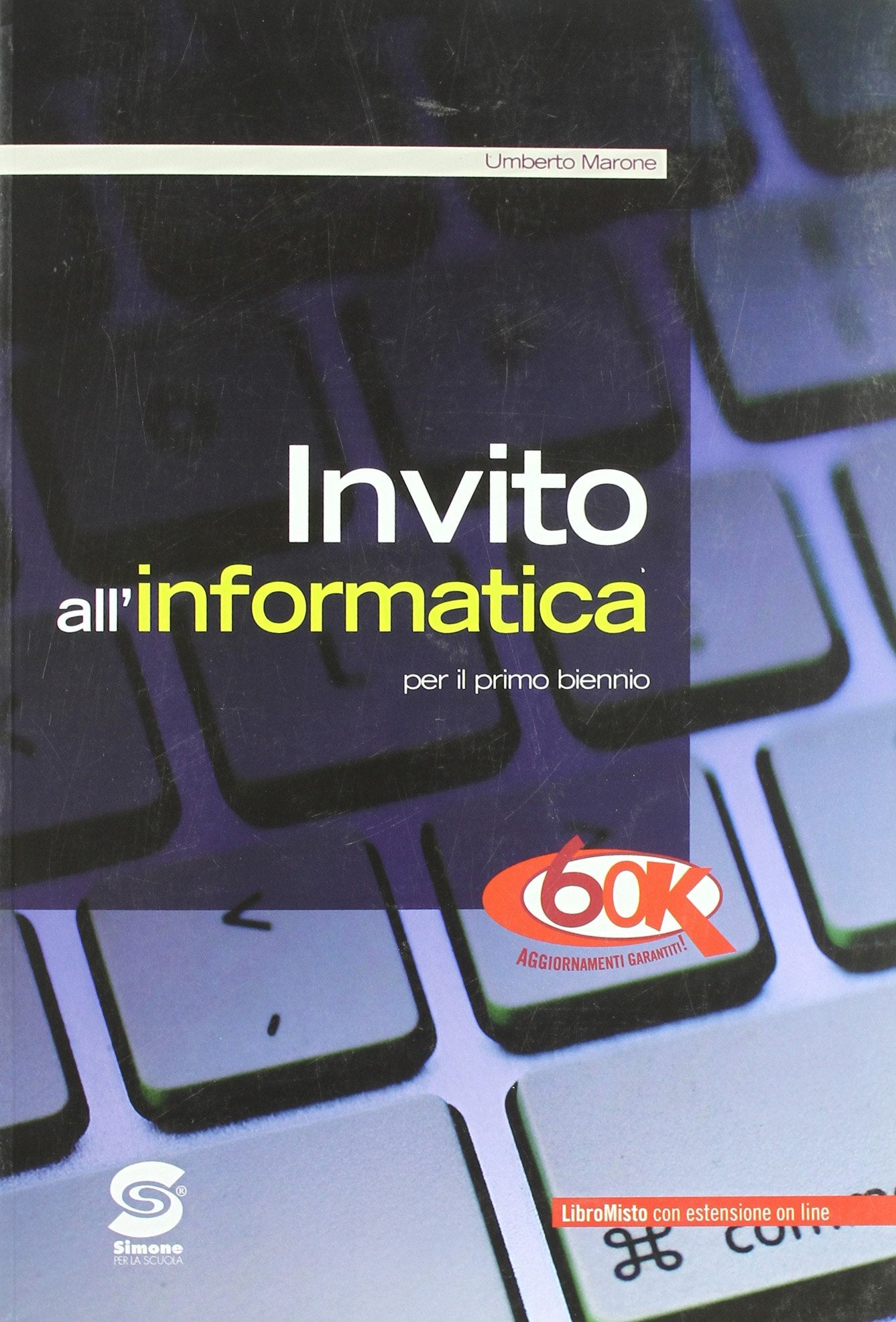 Invito all'informatica. Per le Scuole superiori book