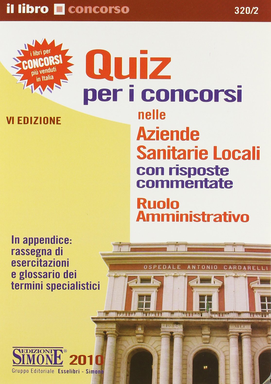 Quiz per i concorsi nelle aziende sanitarie locali. Con risposte commentate. Ruolo amministrativo (Il libro concorso) Medicine