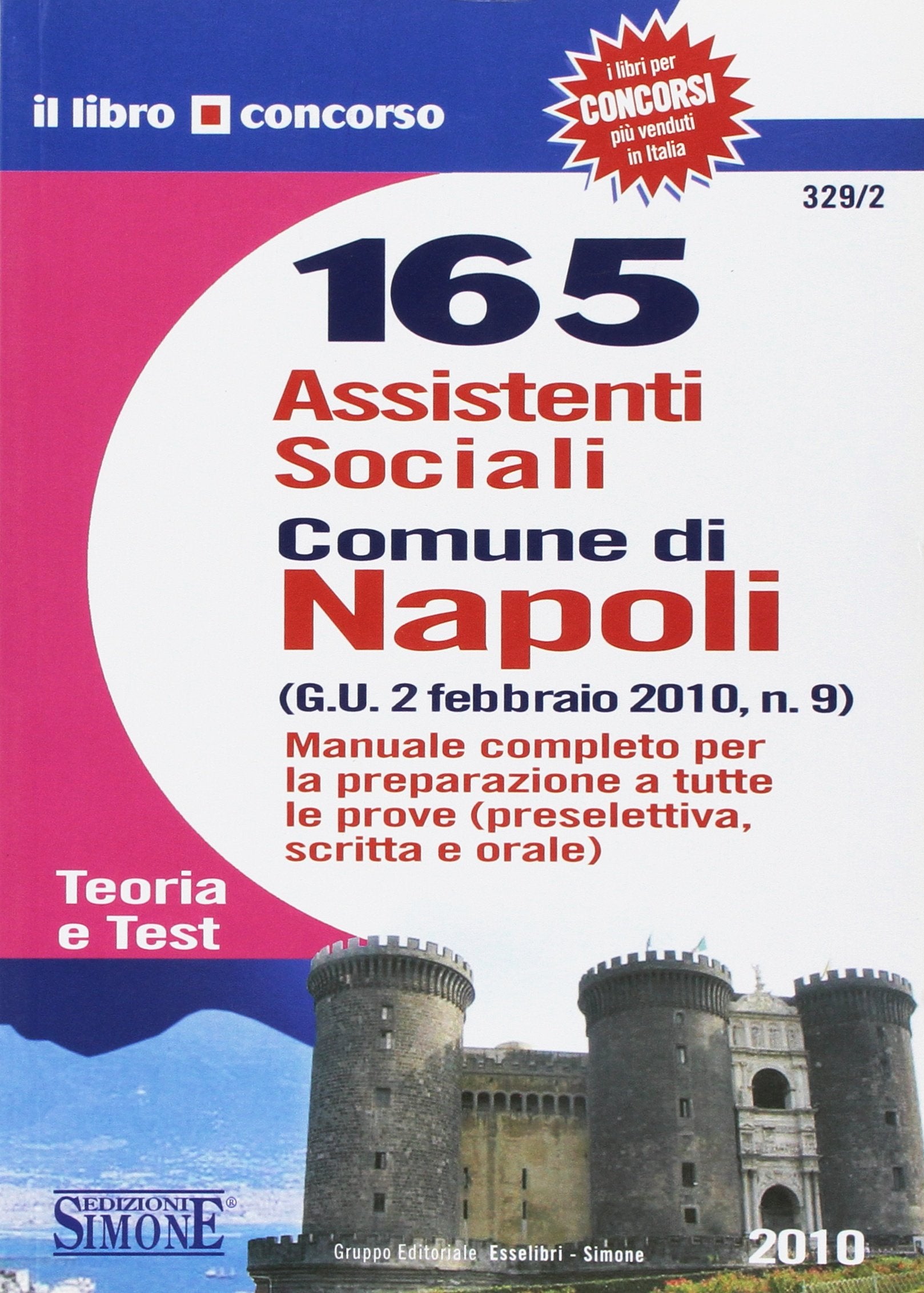Centosessantacinque assistenti sociali. Comune di Napoli. Manuale completo (teoria e test) per la preparazione a tutte le prove (preselettiva, scritta e orale) book