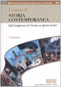 L'esame di storia contemporanea. Dal Congresso di Vienna ai giorni nostri book