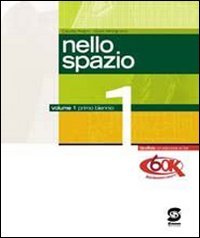 Nello spazio. Per le Scuole superiori (Vol. 1) book