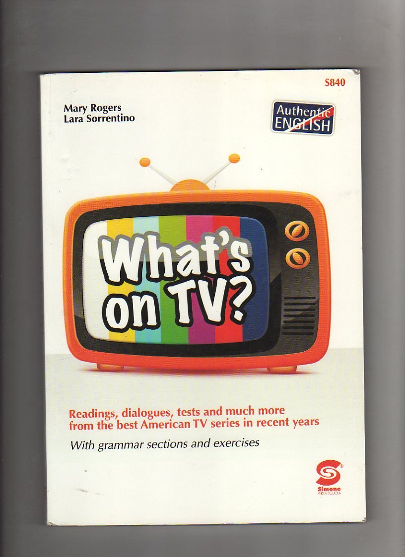 What's on tv. Per le Scuole superiori. Con espansione online book