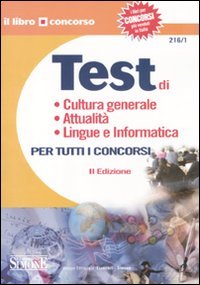 Test di cultura generale, attualità, lingue e informatica per tutti i concorsi (Il libro concorso) Books