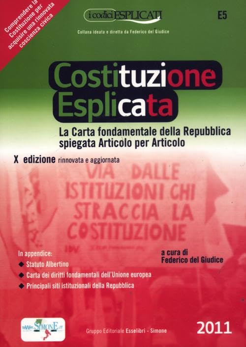 La costituzione esplicata. La Carta fondamentale della Repubblica spiegata articolo per articolo book