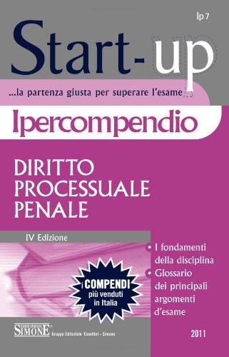 Ipercompendio diritto processuale penale. I fondamenti della disciplina. Glossario dei principali argomenti d'esame book