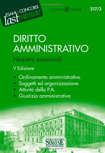 Diritto amministrativo. Nozioni essenziali (Il timone) Law