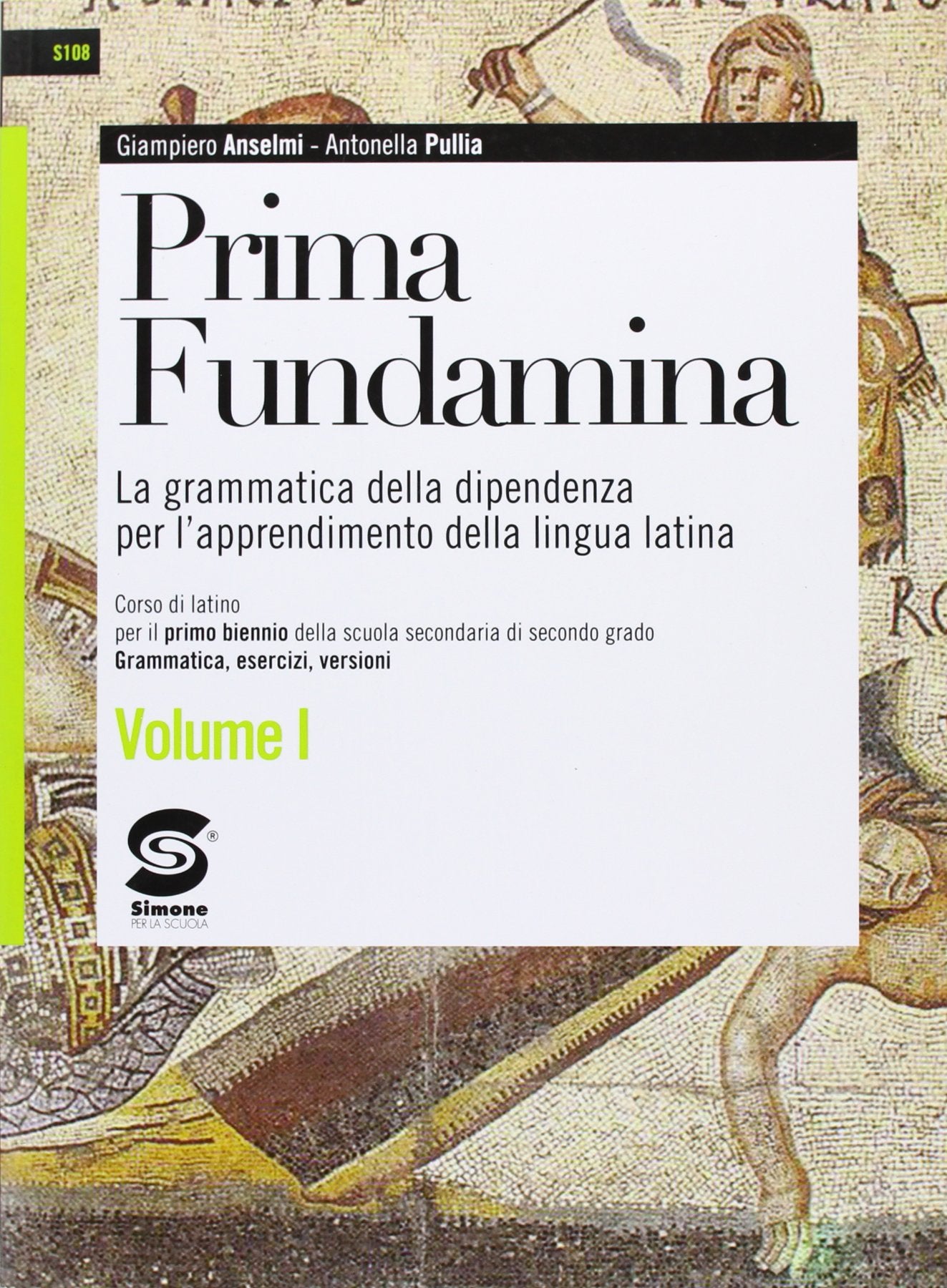 Prima fundamina. Per le Scuole superiori. Con espansione online (Vol. 1) book