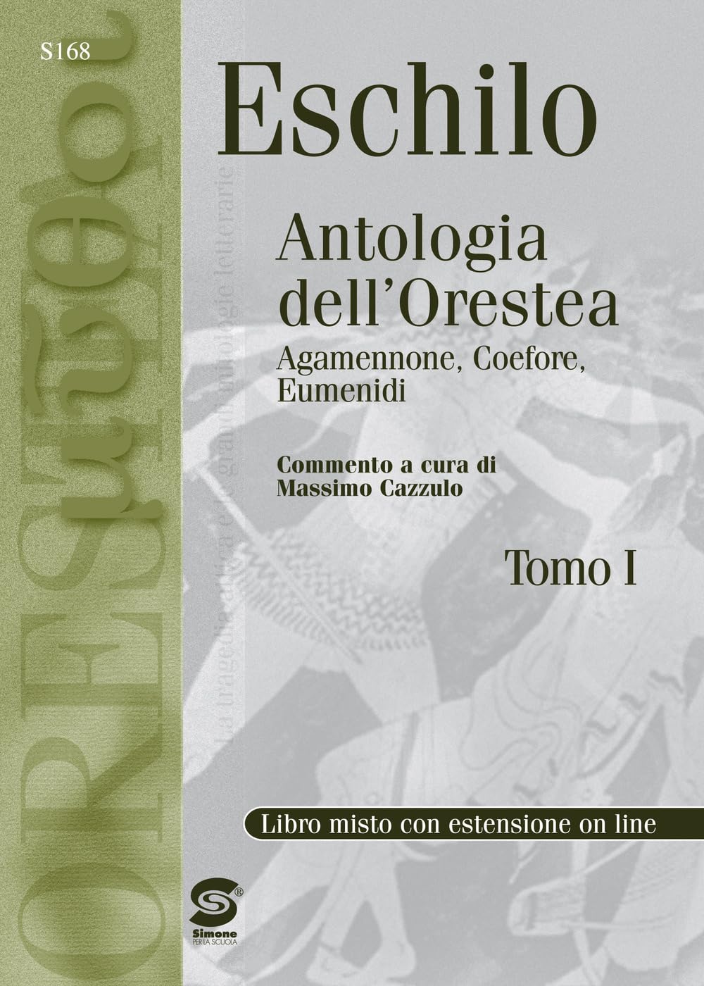 Eschilo. Antologia dell'Orestea. Per i Licei e gli Ist. magistrali. Con espansione online Non-fiction