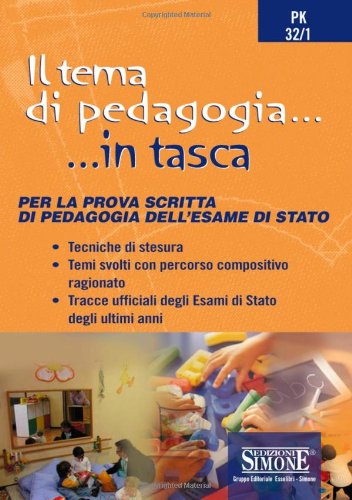 Il tema di pedagogia. Per la prova scritta di pedagogia dell'esame di Stato (In tasca) Study Guides