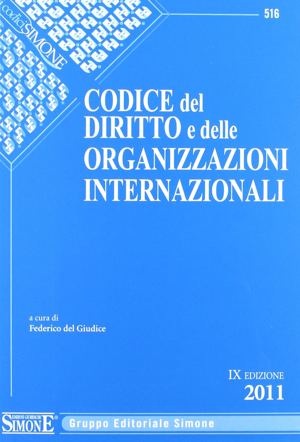 Codice del diritto e delle organizzazioni internazionali (I Codici Simone) Law