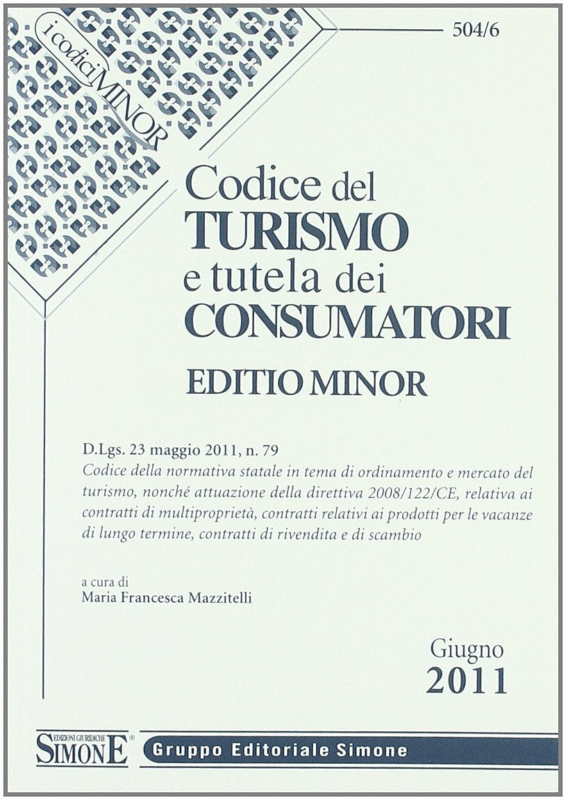 Codice del turismo e tutela dei consumatori. Ediz. minore book