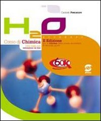 H2O. Corso di chimica. Con materiali per il docente. Per le Scuole superiori book