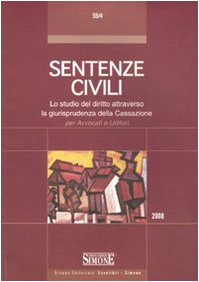 Sentenze civili. Lo studio del diritto attraverso la giurisprudenza della Cassazione per avvocati e uditori book