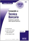 Compendio di tecnica bancaria. Economia e gestione delle imprese bancarie book