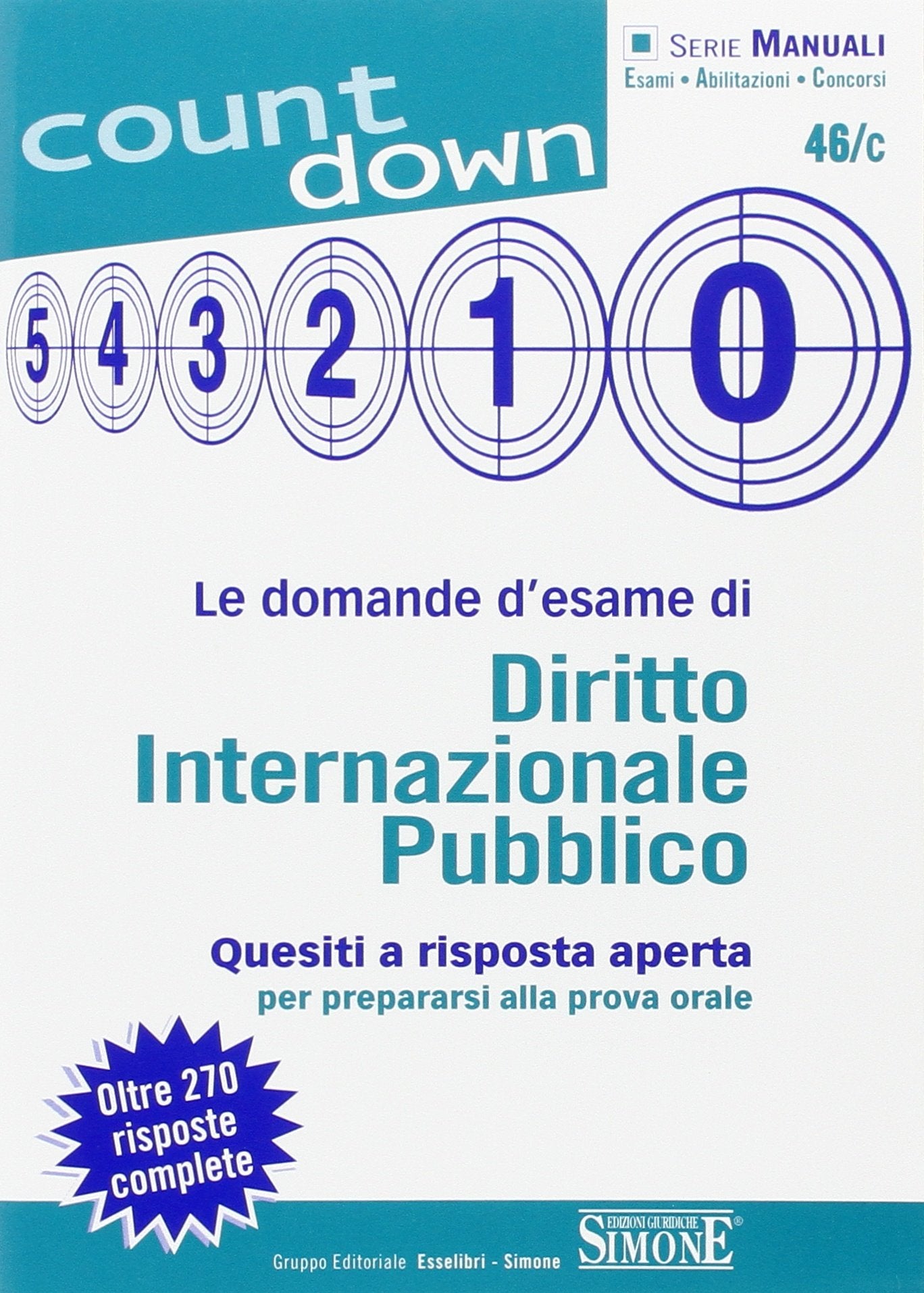 Le domande d'esame di diritto internazionale pubblico. Quesiti a risposta aperta per prepararsi alla prova orale. Oltre 270 risposte complete book
