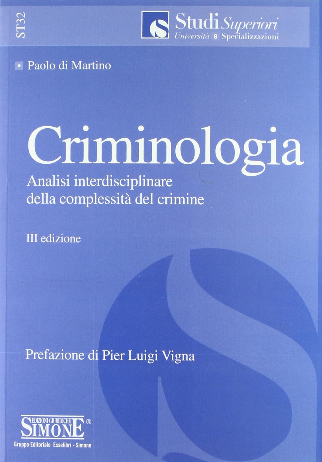 Criminologia. Analisi interdisciplinare della complessità del crimine book