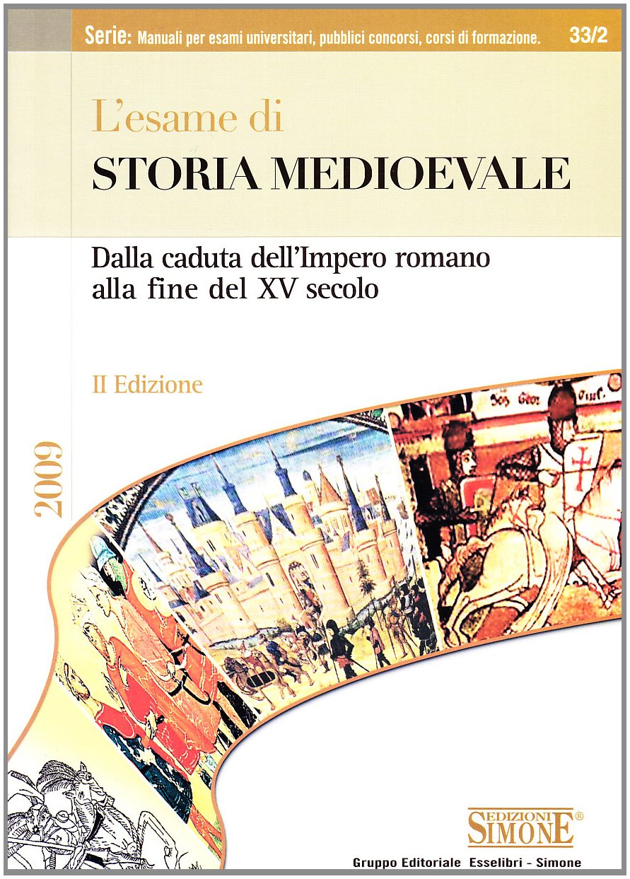 L'esame di storia medioevale. Dalla caduta dell'impero romano al XV secolo book