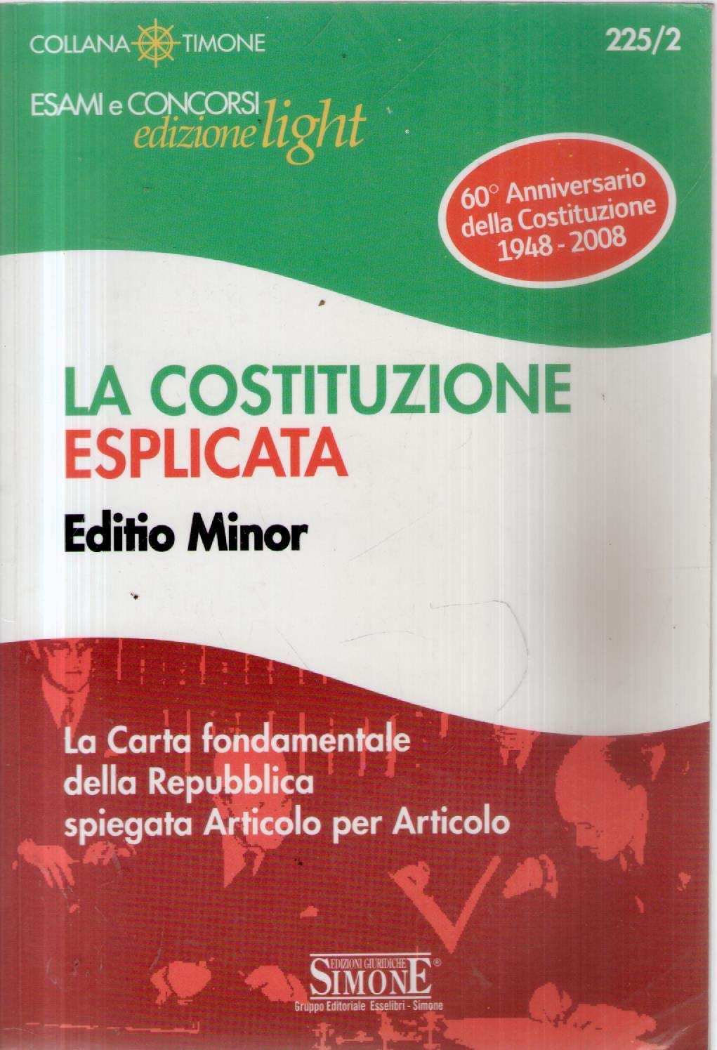 La Costituzione esplicata. La Carta fondamentale della Repubblica spiegata articolo per articolo. Editio minor book