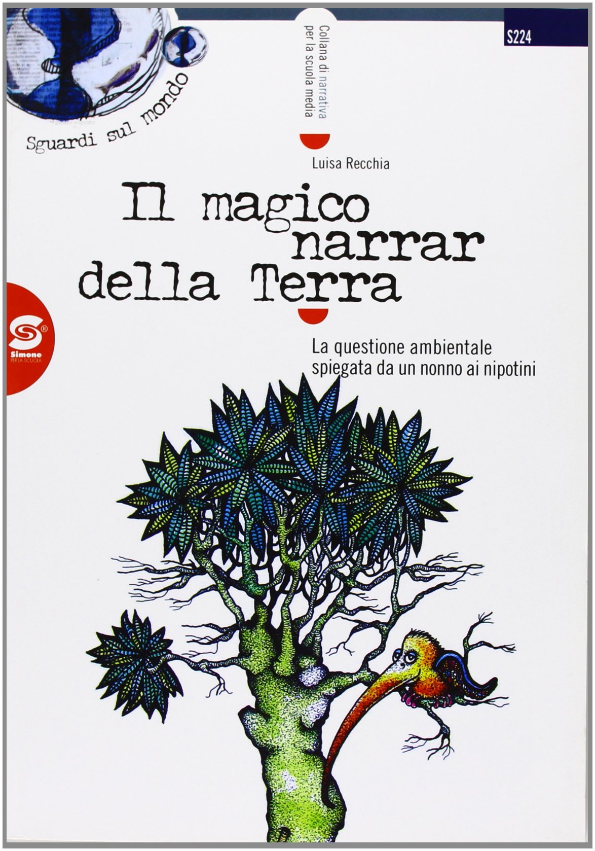 Il magico narrar della terra. La questione ambientale spiegata da un nonno ai nipotini book