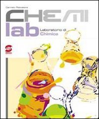 Chemilab. Laboratorio di chimica. Per le Scuole superiori Professional & Reference Books