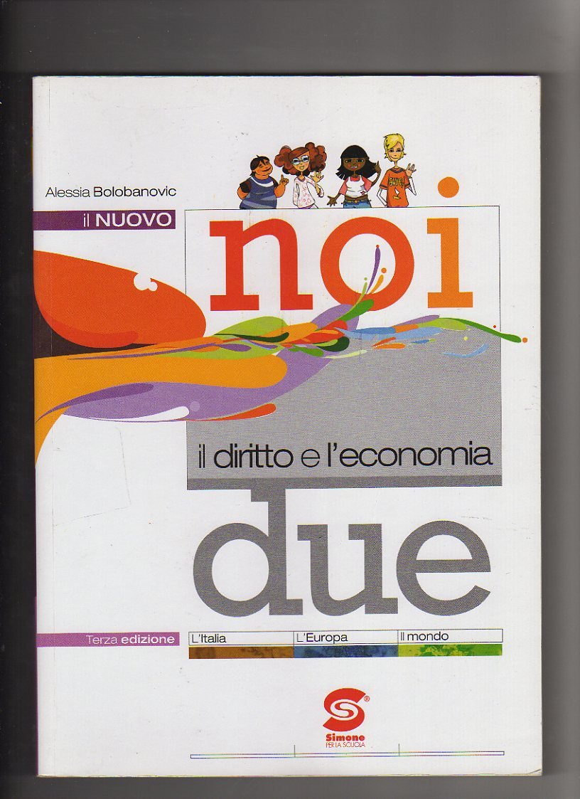 Il nuovo noi e il diritto e l'economia. Per le Scuole superiori. Con espansione online. Lo Stato, l'Europa, il mondo (Vol. 2) book