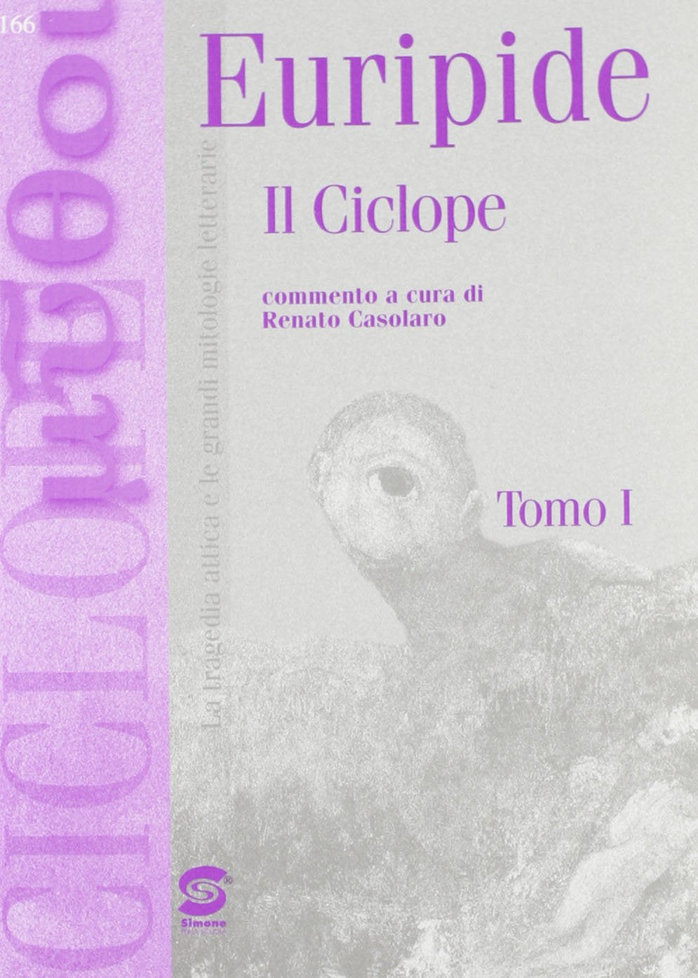 Ciclope. La figura di Polifemo tra antichi e moderni. Per i Licei e gli Ist. magistrali book