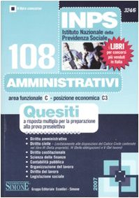 INPS. 108 amministrativi. Quesiti a risposta multipla per la preparazione alla prova preselettiva book
