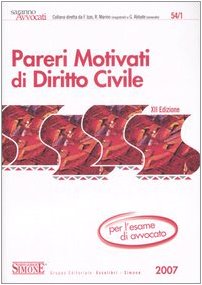 Pareri motivati di diritto civile. Per l'esame di avvocato (Saranno avvocati) Law