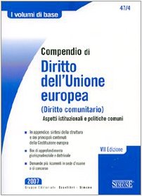 Compendio di diritto dell'Unione Europea (diritto comunitario). Aspetti istituzionali e politiche comuni book