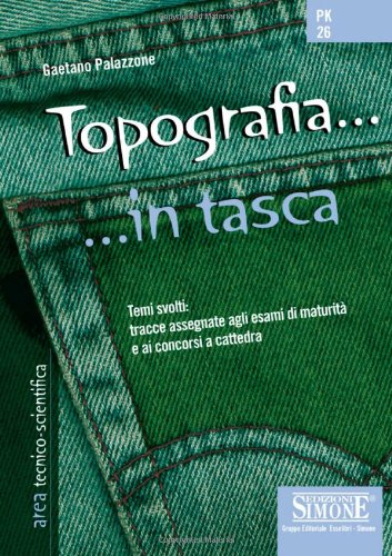Topografia. Temi svolti: tracce assegnate agli esami di maturità e ai concorsi a cattedra book
