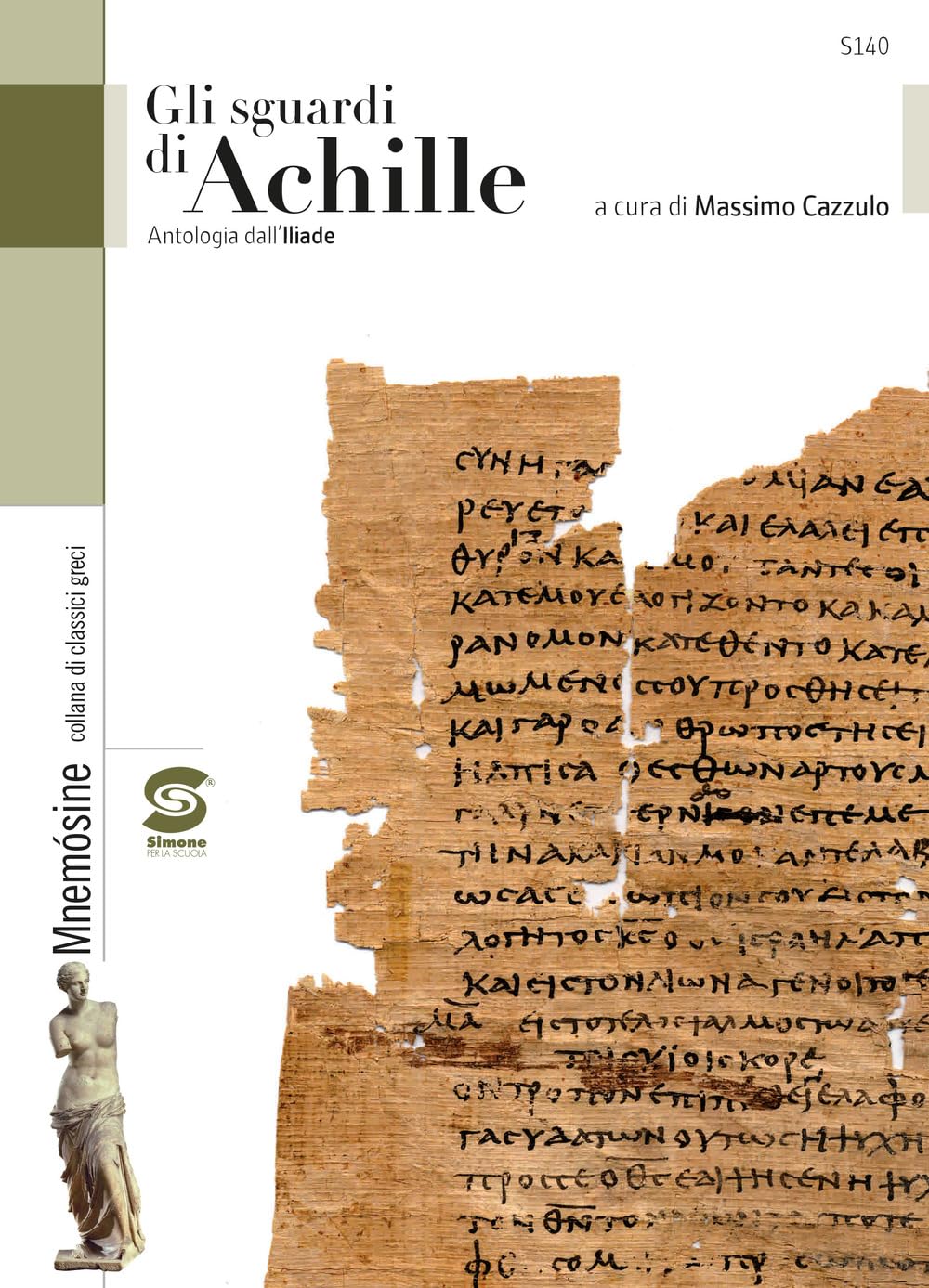 Lo sguardo di Achille. Antologia dall'Iliade. Per i Licei e gli Ist. magistrali book