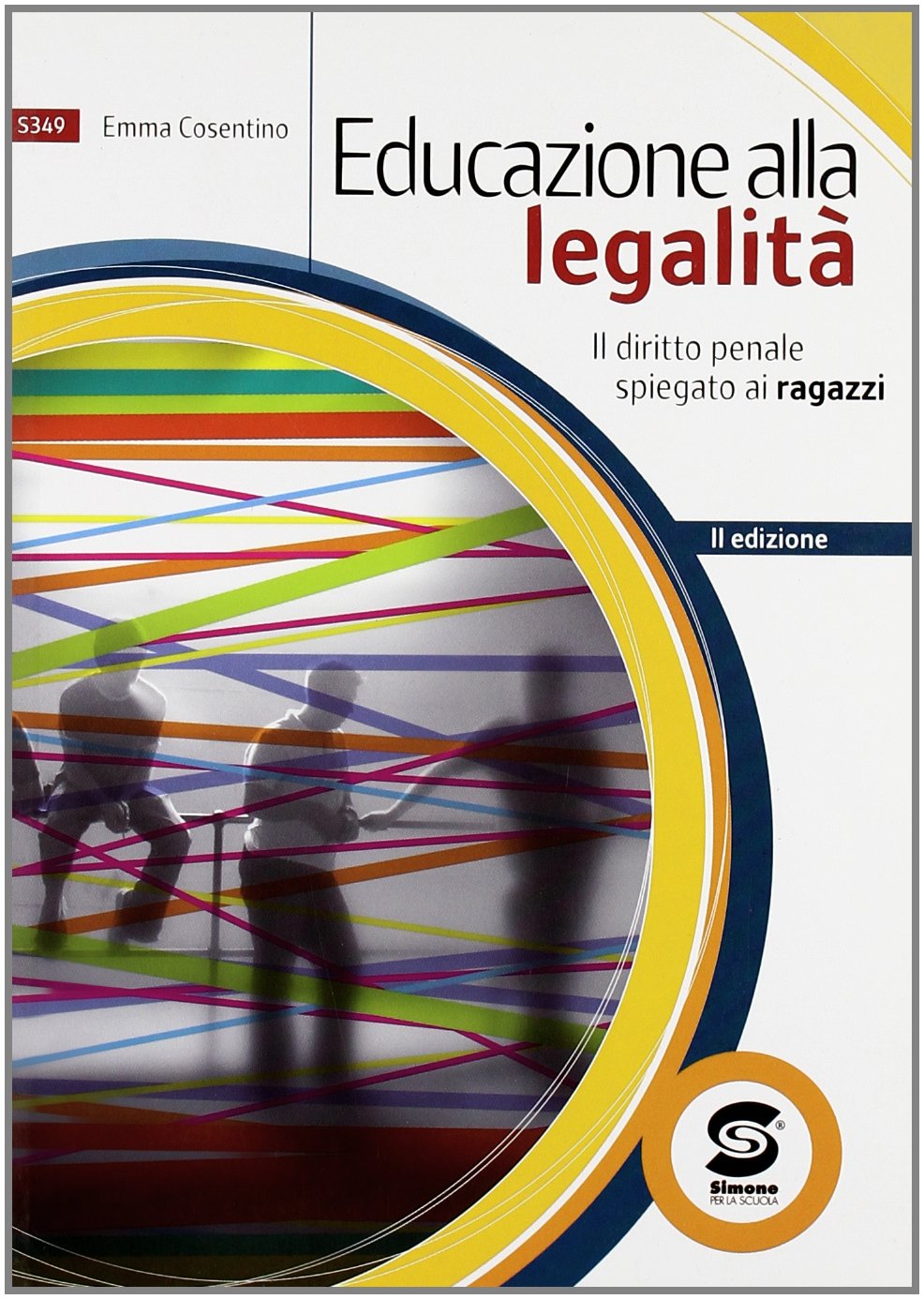 Educare alla legalità. Il diritto penale spiegato ai ragazzi. Per le Scuole superiori book