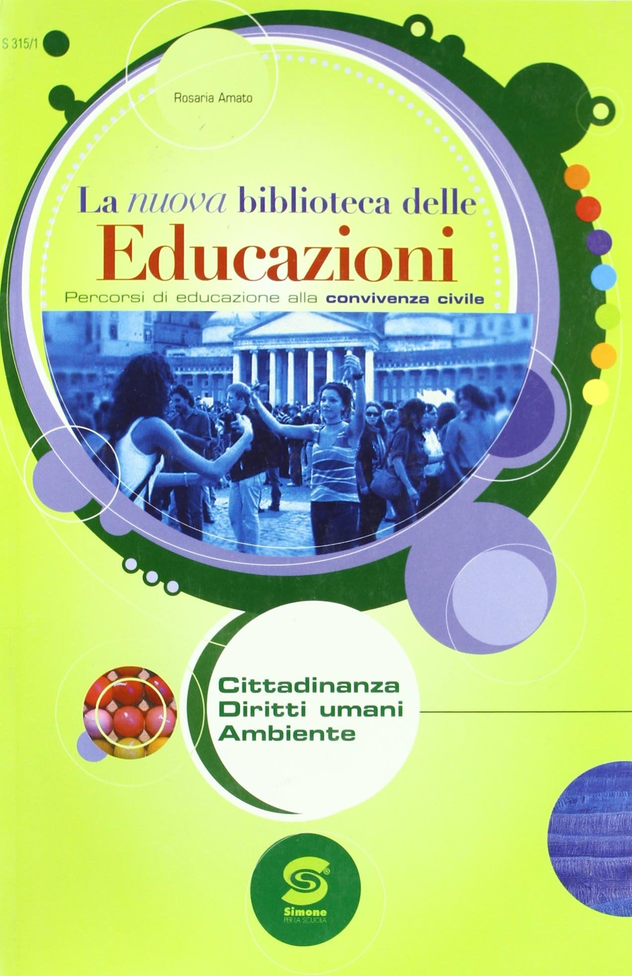 La nuova biblioteca delle educazioni. Cittadinanza, diritti umani, ambiente. Per la Scuola media Professional & Reference Books