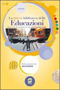 La nuova biblioteca delle educazioni. Educazione stradale. Per la Scuola media Professional & Reference Books