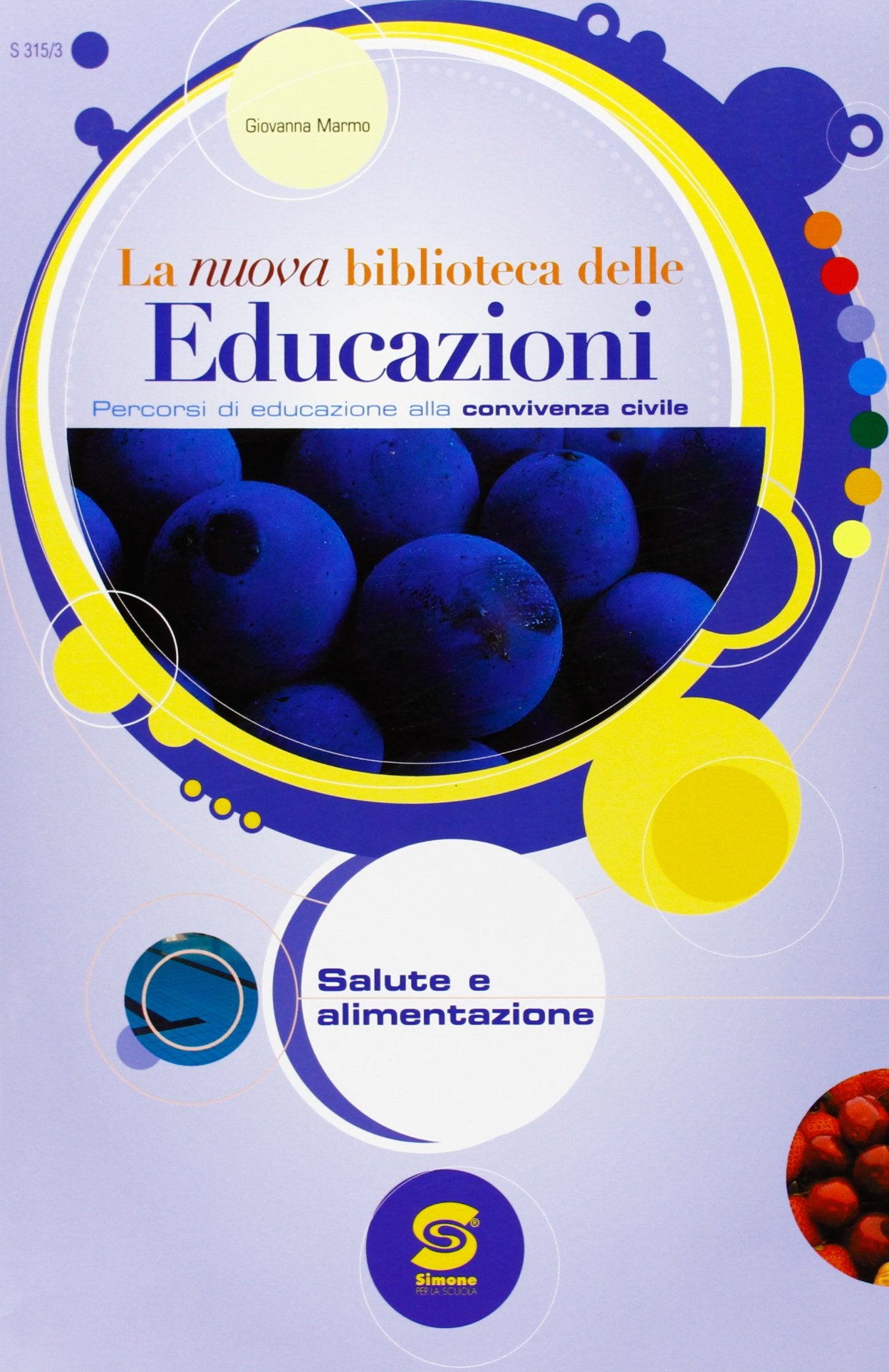 La nuova biblioteca delle educazioni. Salute e alimentazione. Per la Scuola media Professional & Reference Books